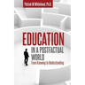 Education in a Postfactual World: From Knowing to Understanding