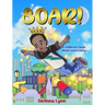 Soar!: A Children's Book About Overcoming
