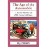 The Age of the Automobile: A Social History of 20th Century Britain