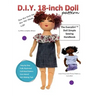 D.I.Y. 18-Inch Doll Pattern: EveryGirl Doll Simple Sewing Handbook