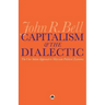 Capitalism and the Dialectic: The Uno-Sekine Approach to Marxian Political Economy