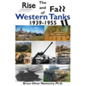 The Rise and Fall of Western Tanks, 1939-1955
