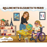 Rolling with Elizabeth to Paris