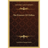 The Prisoner Of Chillon