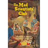 The Mad Scientists' Club