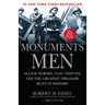 The Monuments Men: Allied Heroes, Nazi Thieves and the Greatest Treasure Hunt in History