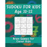 Sudoku for Kids Age 10-12: Brain Games for Clever Kids, Sudoku Game Activity Book