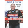 Giant Killers, War Heroes, and Special Forces Legends