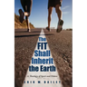 The Fit Shall Inherit the Earth: A Theology of Sport and Fitness
