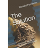 The Solution: Instruction-Manual for Sovereignty and Freedom