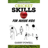 Cricket Skills for Aussie Kids