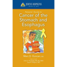 Johns Hopkins Patients' Guide to Cancer of the Stomach and Esophagus