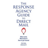 The RESPONSE Agency Guide to Direct Mail