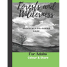 Forest and Wilderness Greyscale Colouring Book for Adults: Easy Colour and Frame Pages