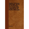 Outlines of Cosmic Philosophy - Based on the Doctrine of Evolution, with Criticisms on the Positive Philosophy
