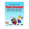 The Flight Attendant Survival Guide