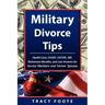 Military Divorce Tips: Health Care Chcbp, Uniformed Services Former Spouses Protection ACT Usfspa, Survivor Benefit Plan Sbp, Retirement Bene