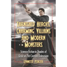 Tarnished Heroes, Charming Villains, and Modern Monsters: Science Fiction in Shades of Gray on 21st Century Television