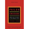 Failed Crusade: America and the Tragedy of Post-Communist Russia