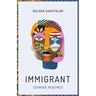 Immigrant: Courage Required