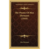 The Poems of Max Ehrmann (1910)