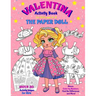 VALENTINA, the Paper Doll Activity Book for Girls ages 4-8: Paper Doll with the Dresses, Mazes, Color by Numbers, Match the Picture, Find the Differen