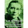 A.M. Burrage - Warning Whispers & Other Stories: Classics From The Master Of Horror Fiction