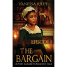 The Bargain: Episode I