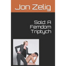 Sold: A Femdom Triptych
