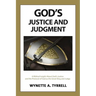 God's Justice and Judgment: A biblical insight about God's justice and the protocol of God as the great King and Judge.