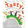 Tasty: A Curious Adventure Into How, What, and Why We Taste