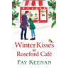 Winter Kisses at Roseford Cafe