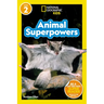 Animal Superpowers (National Geographic Kids Readers, Level 2)