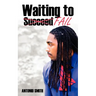 Waiting to Fail