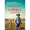Reuniting with the Cowboy: An Uplifting Inspirational Romance