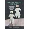 My Unscripted Journey: A Health and Wellness Quest to Find My Answers for Peace and Balance