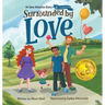 Surrounded by Love: An Open Adoption Story - Two Adoptive Dads