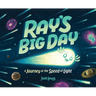 Ray's Big Day: A Journey at the Speed of Light