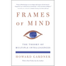 Frames of Mind: The Theory of Multiple Intelligences