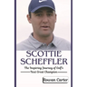 Scottie Scheffler: The Inspiring Journey of Golf's Next Great Champion
