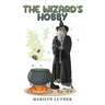 The Wizard's Hobby