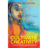 Cultivate Creativity: In the Garden of Enlightenment