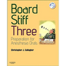 Board Stiff: Preparation for Anesthesia Orals: Expert Consult - Online and Print
