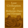 Lost Civilization of Mohenjo-Daro and Harappa