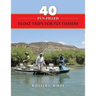 40 Fun-filled Float Trips for Fly Fishers