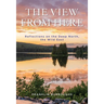 The View from Here: Reflections on the Deep North, the Wild East