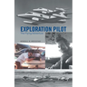 Exploration Pilot: The Flying Adventure