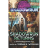 Shadowrun: Shadowrun Returns: (A Shadowrun Anthology)