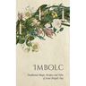 Imbolc: Traditional Magic, Recipes, and Tales of Saint Brigid's Day