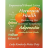 Volume III Hormonal Health - Adiponectin: Unleashing the Power of Insulin
